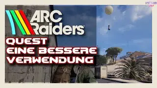 ARC Raiders Quest Beginner Guide (German) Quest🎮 Eine Bessere Verwendung