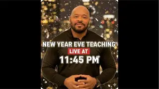 New Year Eve Teaching | Pastor Keyomo Butler | December 31st at 11:45