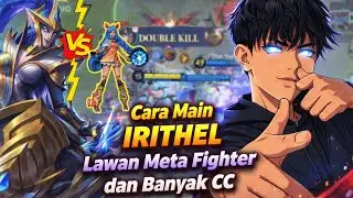 CARA MAIN IRITHEL LAWAN META FIGHTER + FULL CC 🥶 - BUILD TERSAKIT IRITHEL 2026 - MOBILE LEGENDS