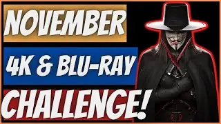 NOVEMBER 4K & Blu-ray CHALLENGE!