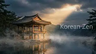 Korean Zen Meditation | Ancient Daegeum & Deep Stillness