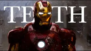 IRON-MAN || TEETH