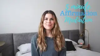 Meditate with Madeleine | 5 Minute Affirmation Meditation