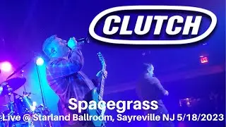 Clutch - Spacegrass LIVE @ Starland Ballroom Sayreville NJ 5/18/2023