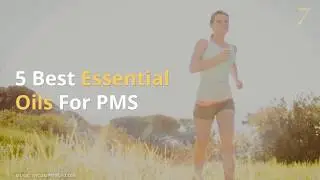 Essential Oils For PMS - Manage Pain Naturally