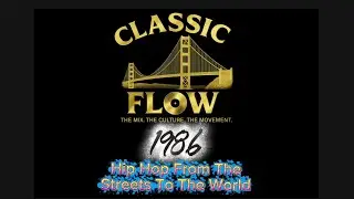 Classic Flow 1986: From the Streets to the World &mdash; The Class of 1986