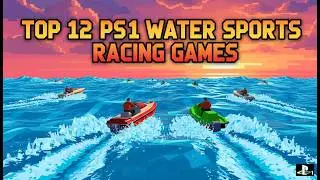 Top 12 PS1 Water Sports Racing Games