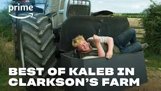 Best of Kaleb in Clarkson's Farm | Prime Video