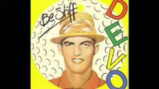Devo - Be Stiff