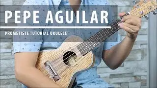 Como tocar PROMETISTE de Pepe Aguilar en UKULELE - Tutorial FÁCIL