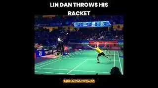 🔥 Lin Dan throws his racket 🔥 #shorts