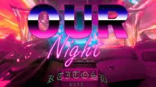 Travis Scott & Tory Lanez - Our Night | ft The Weeknd (Remix By KTITOSH)