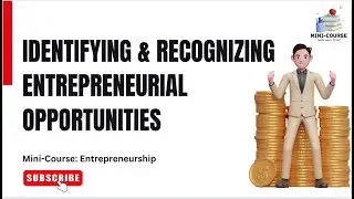 How to Identify and Recognise Entrepreneurial Opportunities