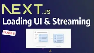 Mastering Next.js: Efficient Loading UIs with Streaming and Skeleton Screens