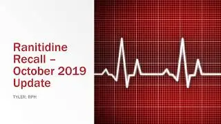 Zantac and Ranitidine Recall October 2019 Update