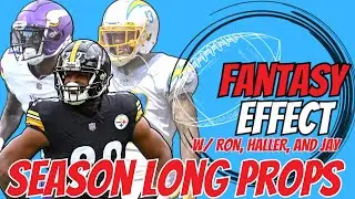 The Fantasy Effect - Ep. 35: Season Long Props
