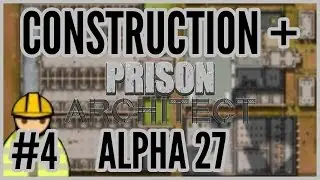 Mad Bro? = Construction + Prison Architect Alpha 27 #4