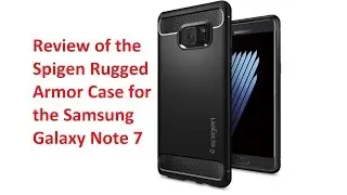 Spigen Rugged Armor Case for the Samsung Galaxy Note 7