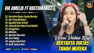 Via Amelia - BERTAHTA DIATAS TANAH MEREKA | AKU YANG MALANG 4 | RASTAMANIEZ || FULL DANGDUT 2025