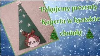 Pakujemy prezenty - Koperta w kształcie choinki #diy #Święta2024 #KopertaChoinka #PomysłNaPrezent