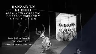Danzar en Guerra. Appalachian Spring, de Aaron Copland y Martha Graham