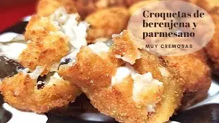 Croquetas muy cremosas de berenjena y parmesano