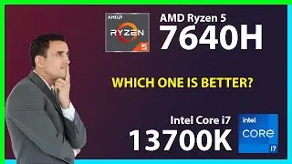 AMD Ryzen 5 7640H vs INTEL Core i7 13700K Technical Comparison