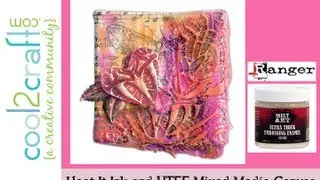 Ranger Heat It Ink and UTEE Mixed Media Canvas CHA Special Feature