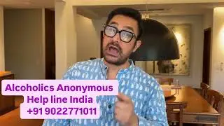 Alcoholics Anonymous- Help Line India-    +91 9022771011