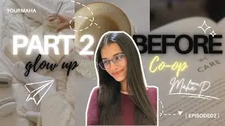 Part 2 | Glow Up Before Co-op | Little Self-Care Before the Big Day