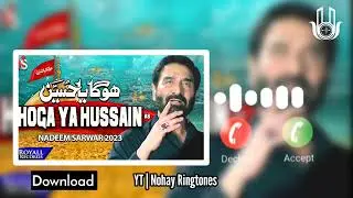 Hoga Ya Hussain Ringtone Download New noha 2021 @SyedNadeemSarwar  by @NohayRingtone
