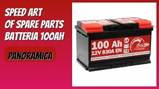 RECENSIONE (2026) : SPEED ART OF SPARE PARTS BATTERIA 100AH. DETTAGLI