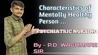 Characteristics of mentally healthy person.
