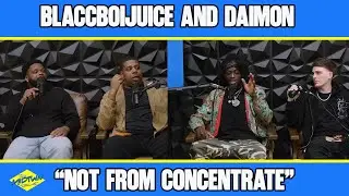 Not From Concentrate (feat. BlaccBoiJuice) (Full Episode) 