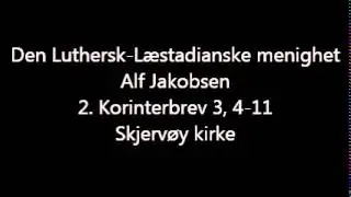 Tale av Alf Jakobsen i den Luthersk-L&aelig;stadianske menighet