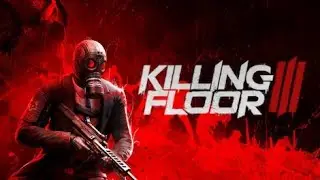 Killing Floor 3 All Maps