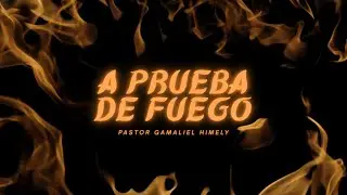 A Prueba De Fuego by Pastor. Gamaliel Himely