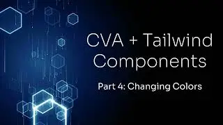 Authoring Components with CVA + tailwindcss — Changing Colors (4 / 4)