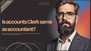 IS ACCOUNTS CLERK SAME AS ACCOUNTANT