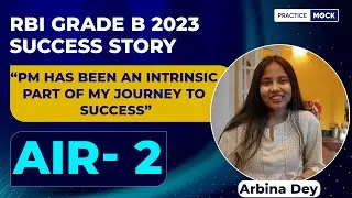 AIR 2 In RBI Grade B 2023 | Success Story | Arbina Dey | PracticeMock