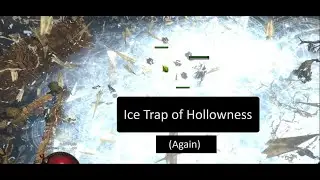 3.24 Watchstone run - Ice Trap of hollowness saboteur