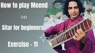 How to play Meend on Sitar for beginners - Exercise 11