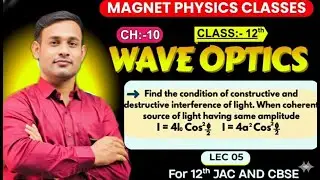 12th ll L05 ll constructive and destructive ll Wave Optics ll By. Dileep sir