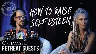 OPTIMYSTIC | Lee Harris: How to Raise Self Confidence & Self Esteem | Retreat Guests [S1 E4]