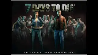 7 Days to Die - Undead Country Blood Moon + Deň #8