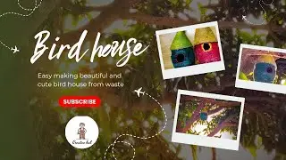 Bird House Part - 3 | Diy Bird House | Best Made From Waste | #creativehub #diy #creativepassion 