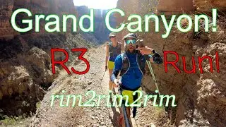 Grand Canyon R3! Rim2Rim2Rim Run, Trail Running Ultra Marathon