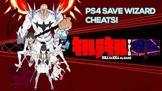 Kill La Kill IF - Max GP, Extra Modes & Characters Unlocked | PS4 Save Wizard Cheats