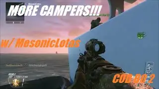 MORE CAMPERS! | CoD Black Ops 2 #8 | w/ MesonicLotas