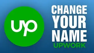 How To Change Your Name On Upwork